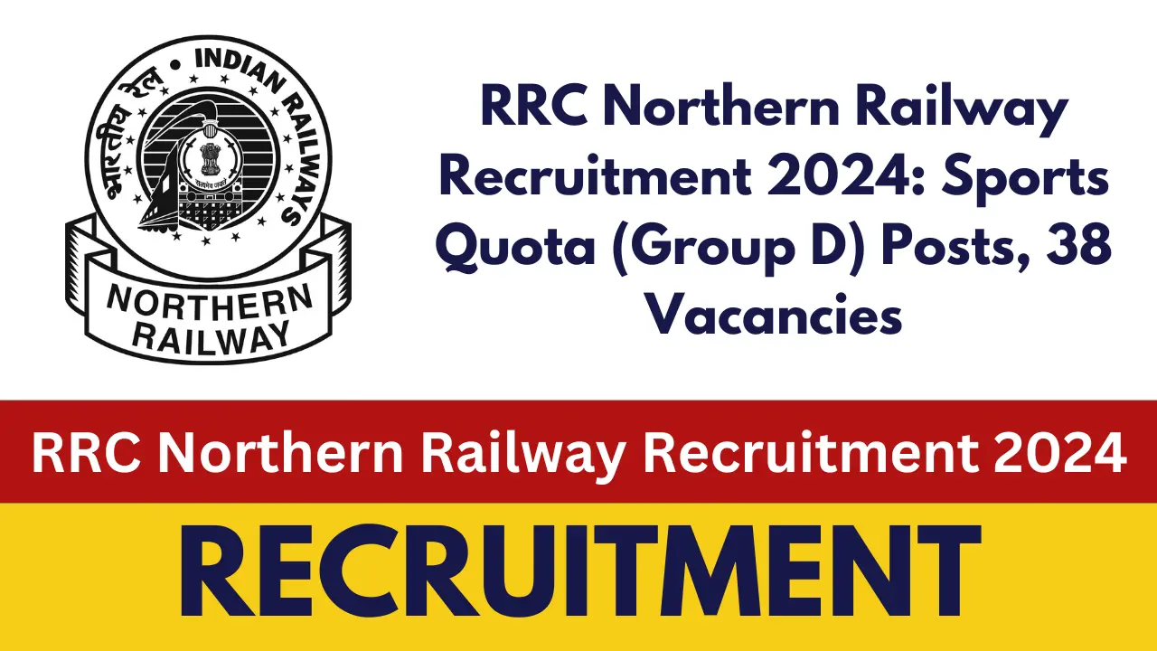 RRC Northern Railway Recruitment 2025 Sports Quota (Group D) Posts, 38